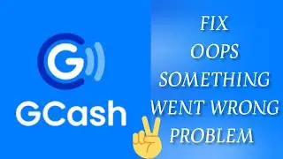 Fix GCash App Oops Something Went Wrong Problem|| TECH SOLUTIONS BAR