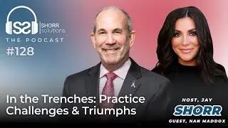 In the Trenches: Practice Challenges & Triumphs With Nan Maddox - Ep. 128
