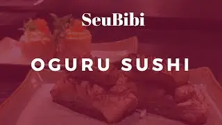 🍣🥢 🍶 OGURU SUSHI BAR ➡️ ITAIM BIBI POR 👴🏼 SEU BIBI