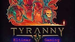 Lets Play Tyranny - 16 Lands of Lore