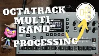 Multiband Processing with the Octatrack