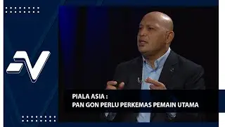 Piala Asia : Kim Pan Gon jangan 'experimental' lagi senarai pemain kesebelasan utama!  | Nadi Arena