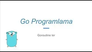 Go programlama Goroutine (golang)