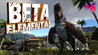 Beta Elemental  - ARK OMEGA #6