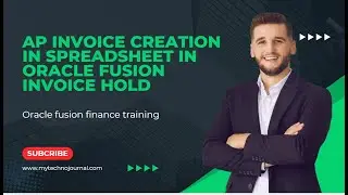 Oracle fusion training AP Invoice creation in spreadsheet |Cancel invoice|po match invoice hold|ERP