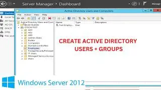 How to Create Active Directory Domain Users and Groups on the Windows Server 2012 R2 | AD