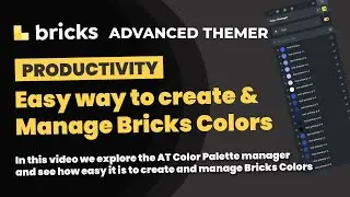 Bricks Builder better color palette management using Advanced Themer.