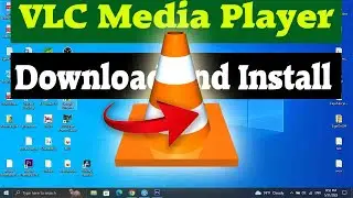 How to Download and Install VLC Media Player in Windows 10