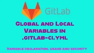 Gitlab CI-CD | Global and Local Variables in .gitlab-ci.yml | Variable Masking