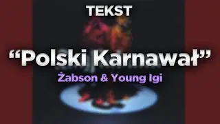 Żabson & Young Igi - Polski Karnawał [TEKST]