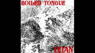 Ixian / Boiled Tongue - Split (2020 - Cybergrind / Noisegrind)