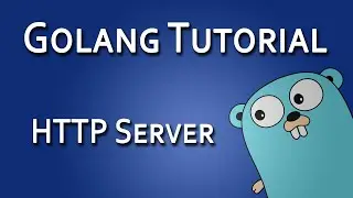 HTTP Server - Golang Tutorial