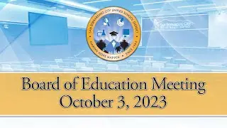 Board of Education Meeting --- October 3, 2023