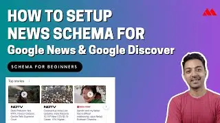 How to Setup News Article Schema for Google News & Google Discover - Add news schema on news website