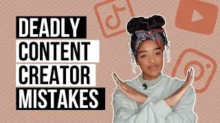 Top mistakes content creators make | How to make money as a content creator | Influencer tips