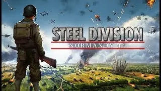 Steel Division 1944 Нормандия D day