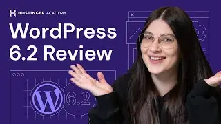 WordPress 6.2 Review: EXCITING New Features