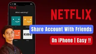 How to Share Netflix Account with Friends on iPhone ! [EASY GUIDE]