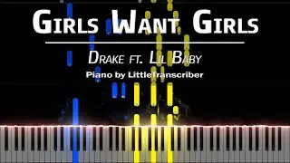 Drake - Girls Want Girls (Piano Cover) ft. Lil Baby Tutorial by LittleTranscriber