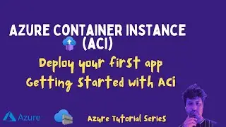 Getting Started with Azure Container Instances (ACI) | Serverless Cloud Computing