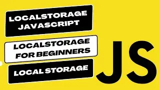 JavaScript localStorage Explained: Storing Data Locally in Web Development