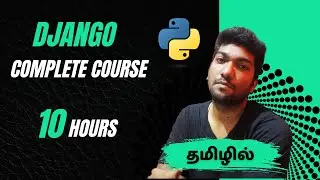 Django Masterclass in Tamil: From Basics to Advanced Web Development