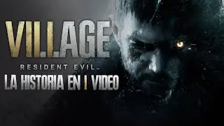 Resident Evil Village : La Historia en 1 Video