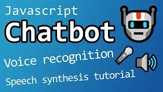 🤖 Build a Javascript Chatbot with speech recognition, and voice synthesis API 🎤🔊