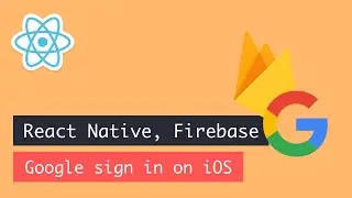 React Native Firebase Google sign in on iOS