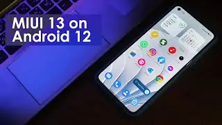 Xiaomi MIUI 13 on Android 12 : All the Android 12 Features