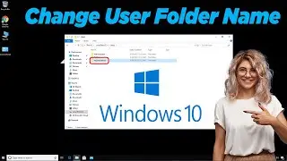 [GUIDE] How to Change User Folder Name Windows 10 Easily