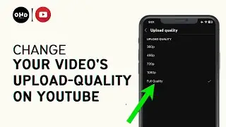 How to Change Video Upload Quality on YouTube (2023)