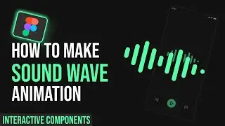 Figma Sound Wave Animation | Interactive Components