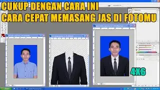 CARA EDIT PAS FOTO MENGGUNAKAN JAS HITAM DENGAN ADOBE PHOTOSHOP