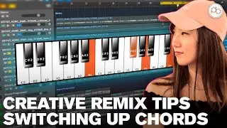 Creative Remix Techniques: Changing Chords & Progressions w/ Risa T