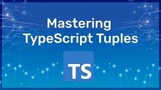 Mastering TypeScript Tuples | Tuples Use Cases