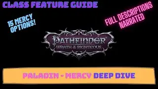 Pathfinder Wrath of the Righteous Class Feature Guide -  Paladin Mercy Deep Dive