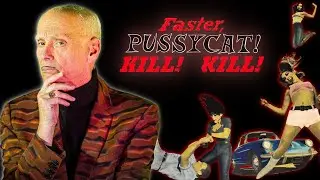 John Waters on Faster, Pussycat! Kill! Kill!