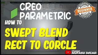 Creo How To Swept Blend Rectangle To Circle