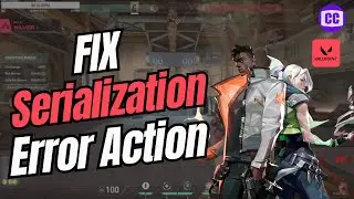 How To Fix Valorant Serialization Error Action Needed (Full Guide)