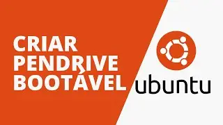 Criando pendrive bootável com Ubuntu Desktop Linux