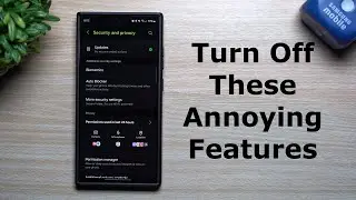 8 Annoying Samsung Features to Turn off