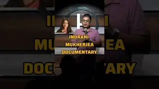 Indrani Mukherjea Netflix Documentary - Important Clarification #standupcomedy #netflix #shorts