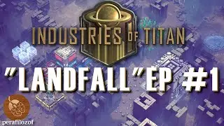 🔩 Industries of Titan Landfall Lets Try EP #1 |  Lets play Indie management simulation