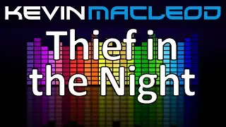 Kevin MacLeod: Thief in the Night