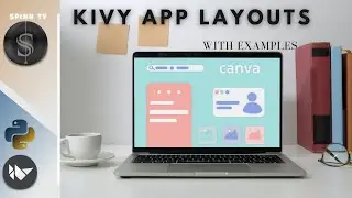 Python Learn About Kivy Layouts  & Kivy (.kv) Language Files | Then Build An Image Viewer App