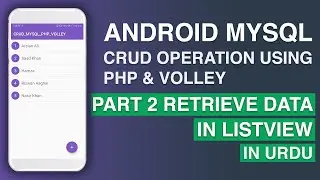 PART 2 Retrieve Data in ListView | CRUD Operation in MySQL Using Php,Volley Android