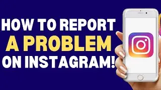How To Report A Problem On Instagram 2024 | How To Always Tutorials