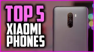 Best Xiaomi Phone in 2019 | The 5 Great Smartphones You Can Buy