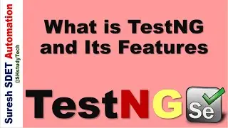 #1 What is TestNG and Its Features | Introduction to TestNG | Selenium Framework with Java | SDET